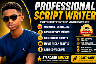 write youtube storytelling, documentary, crime, movie recap and cash cow scripts