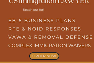 be your expert US immigration attorney for eb5 business plans, petitions, rfe