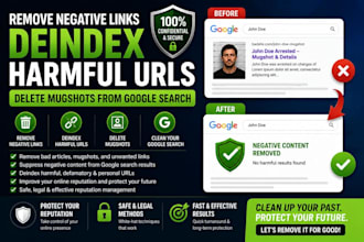remove negative links deindex harmful urls delete mugshot from google search