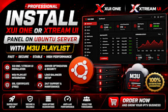 install xui one or xtream UI panel on ubuntu server with m3u playlist