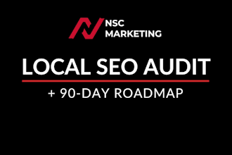 do a local SEO audit and 90 day roadmap for your service business