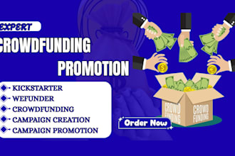 do crowdfunding promotion for kickstarter, indiegogo, and gofundme