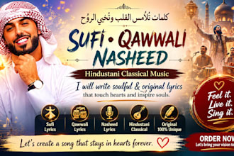 write sufi, qawwali, nasheed and hindustani classical song lyrics