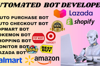 build a custom auto purchase bot, auto checkout bot, lazada bot, walmart bt