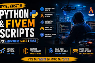 write custom python and fivem scripts for automation games and tools