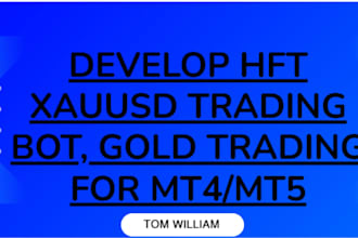 develop lifetime hft xauusd trading bot, gold trading for your mt4, mt5 trading