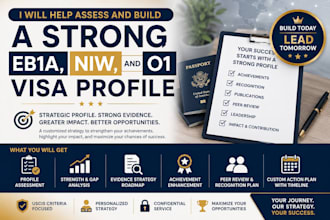 assess and build a strong eb1a, eb2 niw, and o1 visa profile