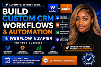 build custom crm workflows and automation in webflow, zapier, for your business