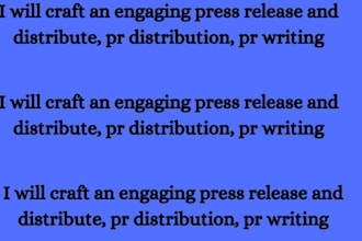 craft an engaging press release and distribute, pr distribution, pr writing