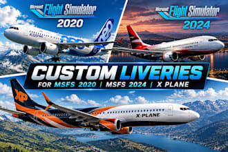 create high quality msfs 2020 2024 livery and x plane aircraft livery for msfs