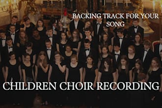 record children choir or kids background vocals for your track, children voice