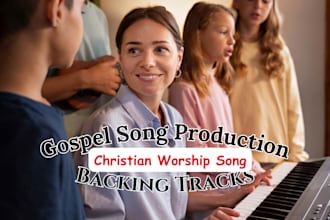 produce christian worship song, gospel female singer, kids choir for your track