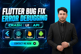 flutter and react app developer to fix flutter bugs, issues, and flutter errors