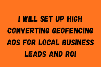 set up high converting geofencing ads