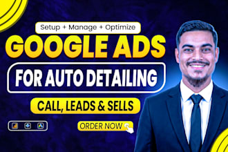 set up google ads PPC for auto detailing and towing services