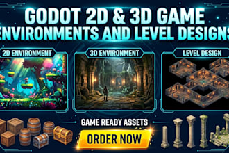 design 2d, 3d game environments, levels and game ready assets in godot engine