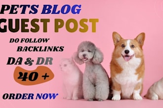 publish pets guest post on high da sites with dofollow links