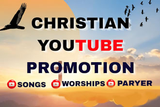 do christian youtube promotion, music and video promotion