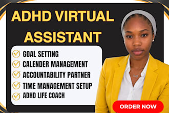 be your adhd virtual assistant, life coach, accountability coach, body doubling