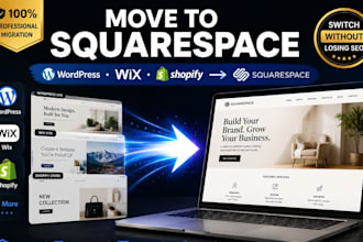 migrate wordpress, wix or shopify website to squarespace with SEO and redesign