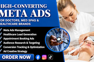 create high converting meta ad for doctors, med spa, healthcare clinic marketing