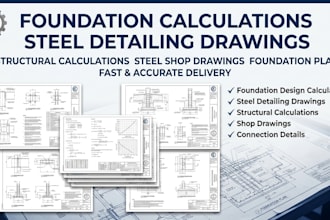 design foundation calculations steel detailing drawings