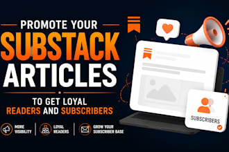 promote your substack articles to get loyal readers and subscribers