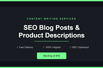 write SEO blog posts and product descriptions for your business