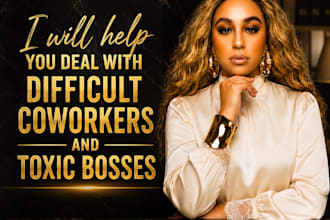 help you deal with difficult coworkers and toxic bosses
