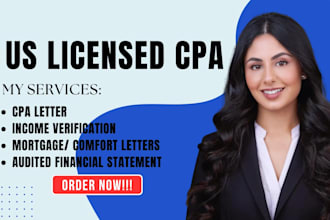 prepare US CPA letter, comfort, mortgage letter, audited financial statements
