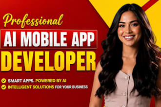 develop ai mobile app, ai integration ios app, android app, mobile app developer