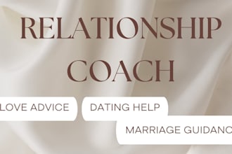 be your relationship coach, dating coach, and trusted relationship adviser