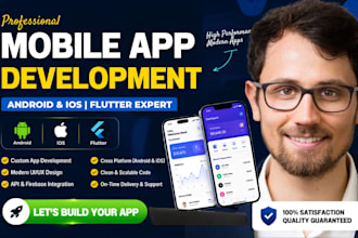 do mobile app development for andriod and ios app developer, flutter app develop