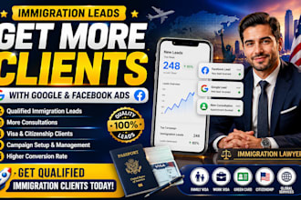 generate immigration lawyer, visa consultant and immigration leads with ads