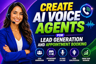 create ai voice agents for lead generation and appointment booking