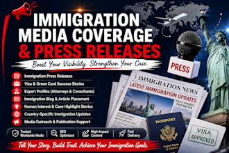 write professional press releases and media coverage content for your visa