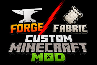 create a custom fabric or forge minecraft mod