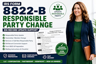 prepare irs form 8822 b for responsible party change