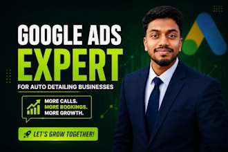 create and optimize google PPC ads for auto detailing businesses