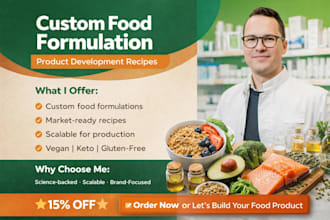 be your food scientist for custom food, protein bar, supplement and beverage