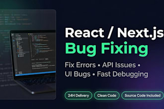 fix react js or next js bugs, errors and API issues quickly
