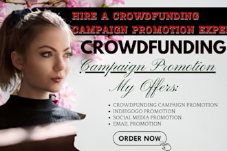 do crowdfunding promotion for your gofundme indiegogo kickstarter