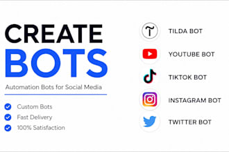 create tilda bot, youtube bot, tiktok bot, instagram api bot, twitter bot