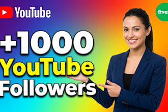 grow up fastest 1000 youtube followers very high quality