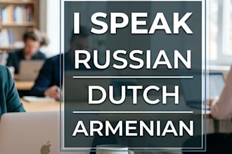 professionally translate between dutch, armenian and russian