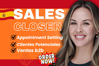 be your professional sales closer for high ticket b2b and saas sales ventas b2b