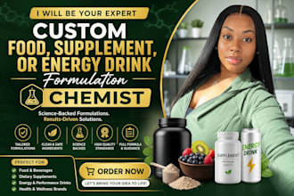 be your food formulation scientist, supplement, beverage and recipe development