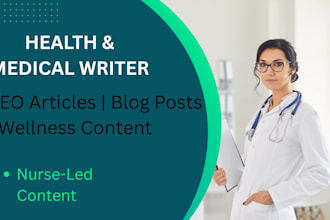 write health and medical articles for blogs and websites
