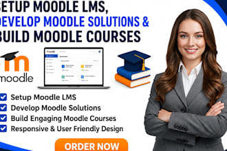 set up moodle lms, develop moodle solutions, and build moodle courses