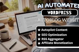 create an autopilot affiliate website and automated wordpress autoblog